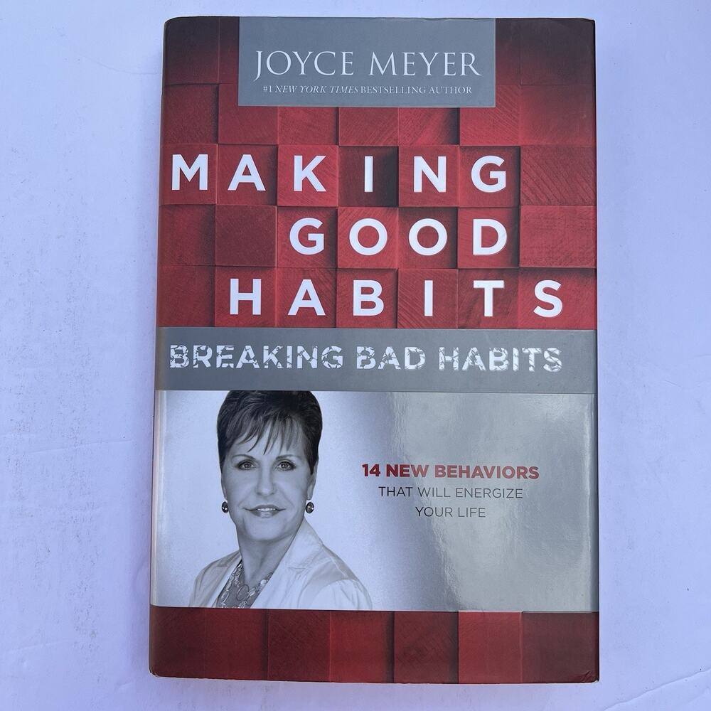 Making Good Habits Breaking Bad Habits Joyce Meyer Hardcover with Dust Jacket